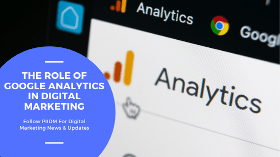 The Role Of Google Analytics In Digital Marketing